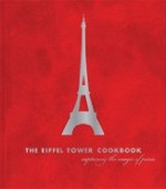 The Eiffel Tower Cookbook: Capturing the Magic of Paris