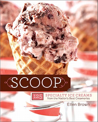 Ellen Brown’s Scoop: 125 Specialty Ice Creams from the Nation’s Best Creameries has over a hundred recipes for homemade ice creams! Ellen Brown’s Scoop: 125 Specialty Ice Creams from the Nation’s Best Creameries has over a hundred recipes for homemade ice creams!