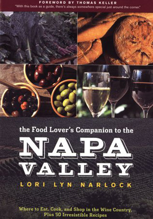 The Food Lover's Companion to the Napa Valley