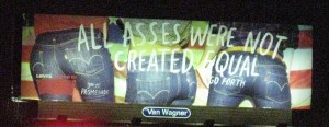 “All asses were not created equal" billboard
