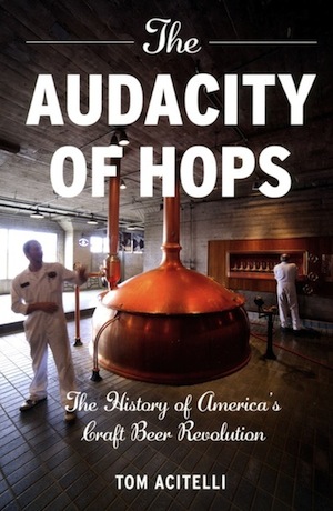 The Audacity of Hops by Tom Acitelli